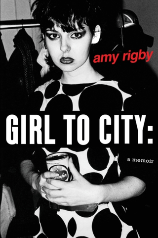 Amy Rigby Girl To A City - A Memoir (BOK) 