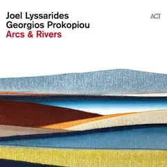 Joel Lyssarides &amp; Georgios Prokopiou Arcs &amp; Rivers (CD)