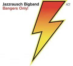 Jazzrausch Bigband Bangers Only! (CD)