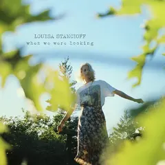 Louisa Stancioff When We Were Looking - LTD (LP)