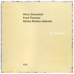 Alice Zawadzki/Fred Thomas/Misha… Za Górami (LP)