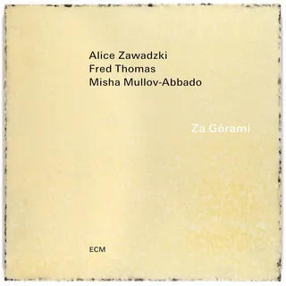 Alice Zawadzki/Fred Thomas/Misha… Za Górami (LP)