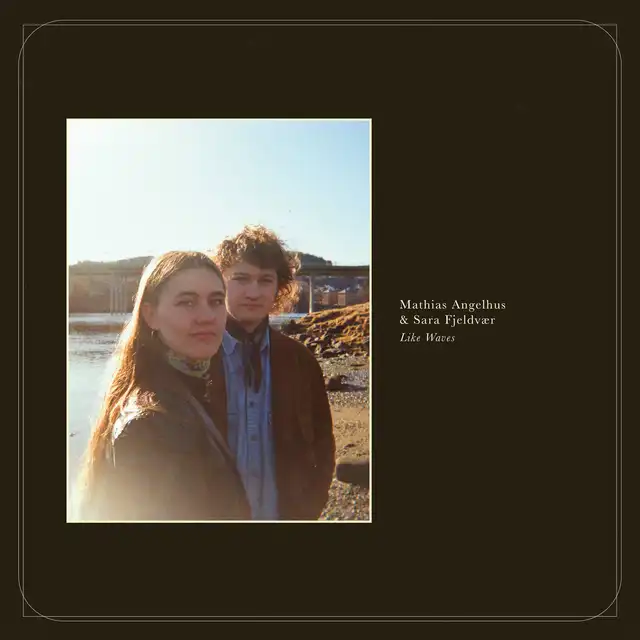 Mathias Angelhus & Sara Fjeldvær Like Waves (LP) 