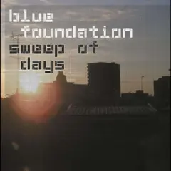 Blue Foundation Sweep Of Days (LP)