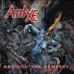 Attaxe Braving The Tempest (LP)