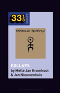 Melle Jan Kromhout &amp; Jan Nieuwenhuis Einsturzende Neubauten's Kollaps (BOK)