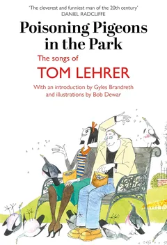 Tom Lehrer Poisoning Pigeons In The Park (BOK)