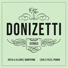 Nicola Alaimo &amp; Carlo Rizzi Donizetti Songs Vol. 2 (CD)