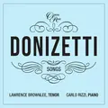 Lawrence Brownlee &amp; Carlo Rizzi Donizetti Songs Vol. 1 (CD)