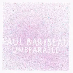 Paul Baribeau Unbearable (LP)