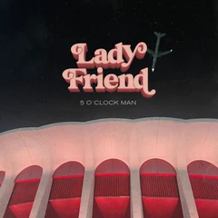 Lady Friend 5 O'Clock Man (CD)