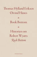 Thomas Hylland Eriksen og Øyvind Hånes Book Bottom (BOK)