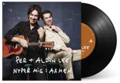 Per Gessle &amp; Albin Lee Meldau Nyper Mig I Armen - LTD (7")