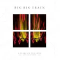 Big Big Train A Flare On The Lens - Live In… (2LP)