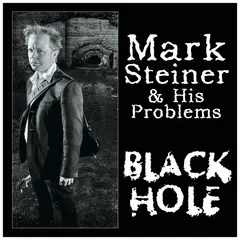 Mark Steiner &amp; His Problems Black Hole (LP)