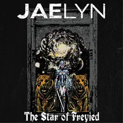 Jaelyn The Star Of Freyied )LP)