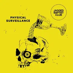 Jagged Baptist Club Physical Surveillance - LTD (LP)