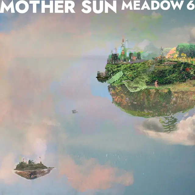 Mother Sun Meadow 6 - LTD (LP) 