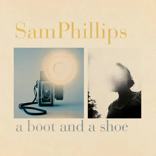 Sam Phillips A Boot And A Shoe (LP)