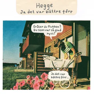 Hegge Ja Det Var Bättre Förr (CD)