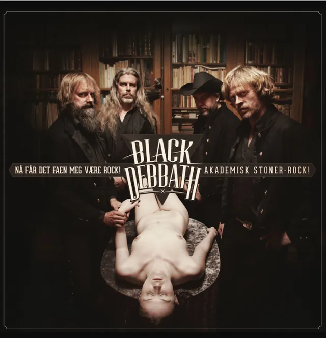 Black Debbath Nå Får Det Faen Meg Være Rock! (LP) 