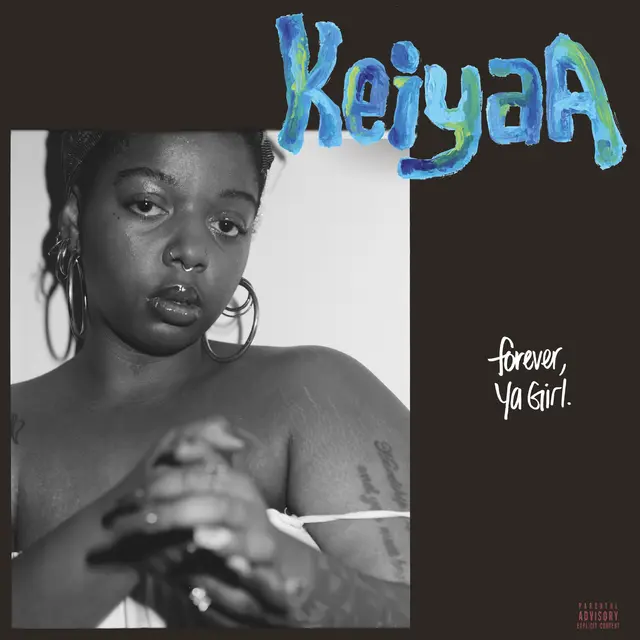Keiyaa Forever, Ya Girl (LP) 