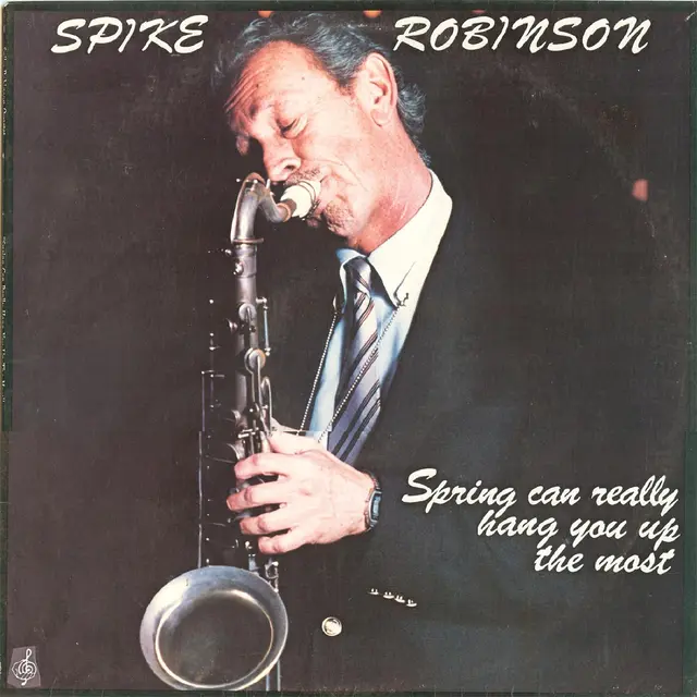 Spike Robinson Spring Can Really Hang You Up… (LP) 
