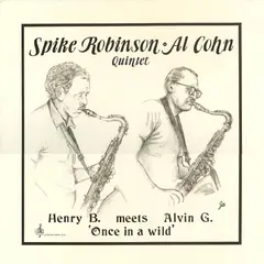 Spike Robinson &amp; Al Cohn Henry B. Meets Alvin G.: Once In A… (LP)