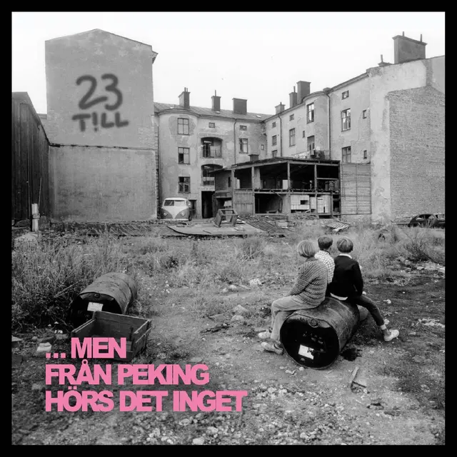 23Till …Men Från Peking Hörs Det… - LTD (LP) 