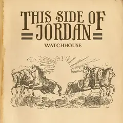 Watchhouse This Side Of Jordan - LTD (LP)