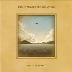 Public Service Broadcasting The Last Flight (LP)