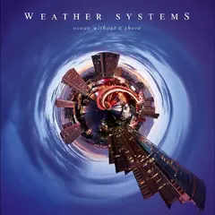 Weather Systems Ocean Without A Shore - LTD (LP)