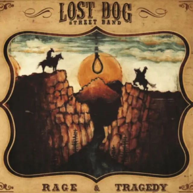Lost Dog Street Band Rage And Tragedy (LP) 