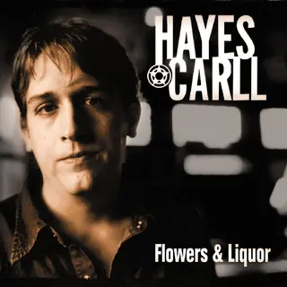 Hayes Carll Flowers &amp; Liquor (2LP)