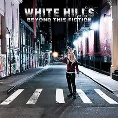 White Hills Beyond This Fiction - LTD (LP)