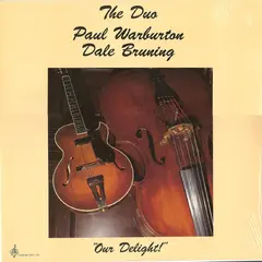 Paul Warburton &amp; Dale Bruning Our Delight (LP)