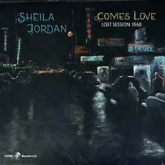 Sheila Jordan Comes Love - Lost Session 1960 (LP)