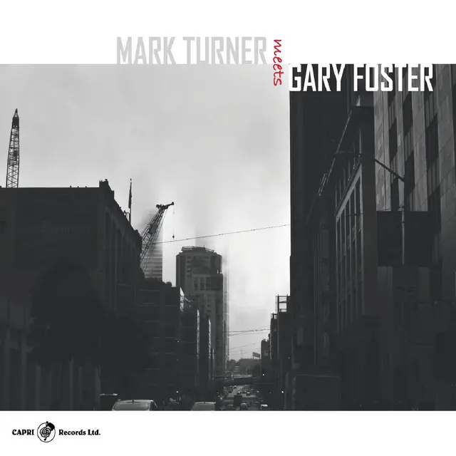 Mark Turner & Gary Foster Mark Turner Meets Gary Foster (2CD) 