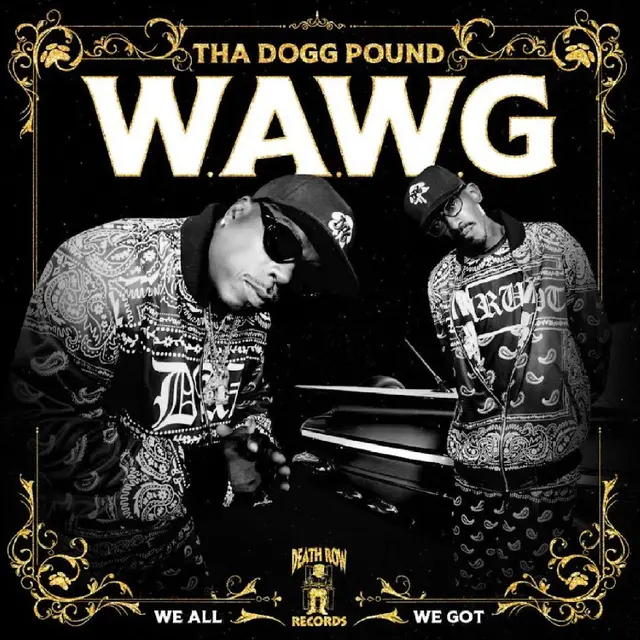 Tha Dogg Pound W.A.W.G. (We All We Got) (2LP) 