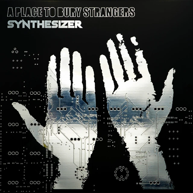 A Place To Bury Strangers Synthesizer (LP) 