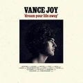 Vance Joy Dream Your Life Away (2LP)