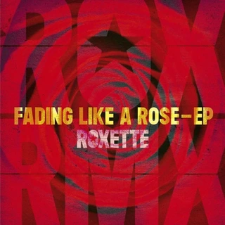 Roxette Fading Like A Rose EP (LP)