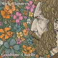 Mick Flannery Goodtime Charlie (LP)