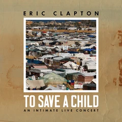 Eric Clapton To Save A Child (CD+BD)