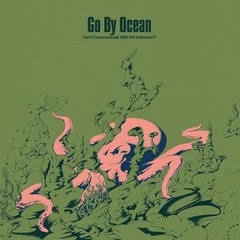 Go By Ocean Can I Communicate With The Unknown? (LP)