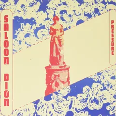 Saloon Dion Pressure/Hey Hey (7")