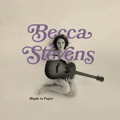 Becca Stevens Maple To Paper (CD)