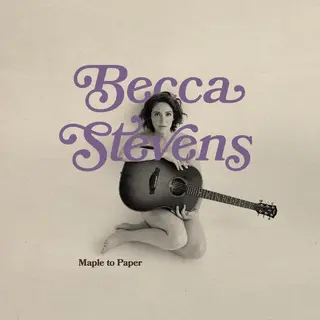 Becca Stevens Maple To Paper (CD)