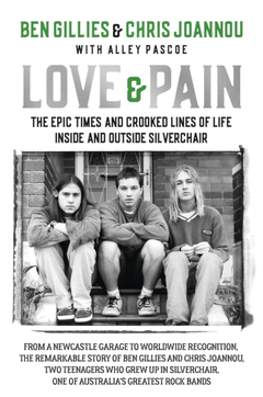 Ben Gillies &amp; Chris Joannou Love &amp; Pain (BOK)