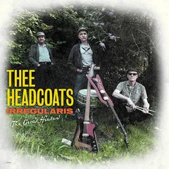Thee Headcoats Irregularis (The Great Hiatus) (LP)